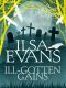 Ill-Gotten Gains · A Nell Forrest Mystery