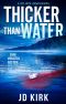 Thicker Than Water · A Scottish Crime Thriller (DCI Logan Crime Thrillers Book 2)