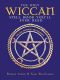 The Only Wiccan Spell Book You'll Ever Need · For Love, Happiness, and Prosperity