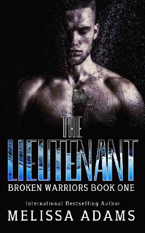 The Lieutenant : A dark military romance (Broken Warriors Book 1)