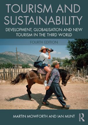 Tourism and Sustainability · Development, Globalisation and New Tourism in the Third World