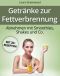 Getränke zur Fettverbrennung · Shakes und Co. (Smoothie-Rezepte zum Abnehmen)