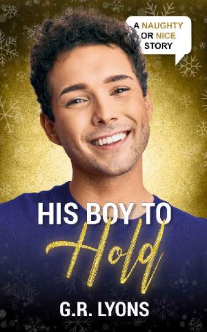 His Boy to Hold: A Gay Daddy Romance (Naughty or Nice Season Two)