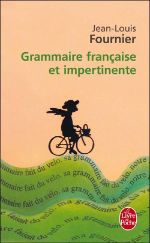 Grammaire Française Et Impertinente