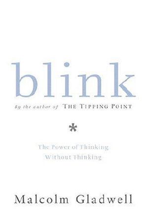 Blink · The Power of Thinking Without Thinking