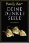 Deine dunkle Seele