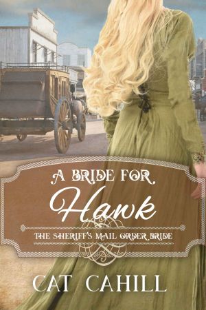 A Bride for Hawk (The Sheriff's Mail Order Bride, #4)