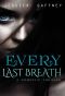 Every Last Breath