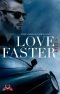 Love kills faster