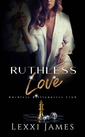 Ruthless Love (Ruthless Billionaires Club Book 3)