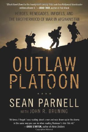 Outlaw Platoon · Heroes, Renegades, Infidels, and the Brotherhood of War in Afghanistan