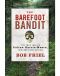 The Barefoot Bandit · the True Tale of Colton Harris-Moore, New American Outlaw