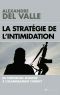 La stratégie de l'intimidation : Du terrorisme jihadiste à l'islamiquement correct (French Edition)