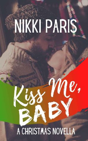 Kiss Me, Baby: A Christmas Novella