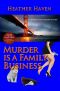 Murder Is a Family Business (The Alvarez Family Murder Mysteries)