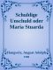 Schuldige Unschuld oder Maria Stuarda