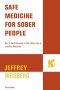 Safe Medicine for Sober People