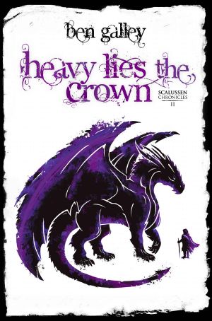 Heavy Lies The Crown (The Scalussen Chronicles Book 2)