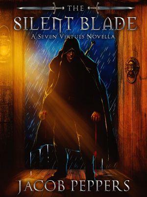 The Silent Blade · A Seven Virtues Novella