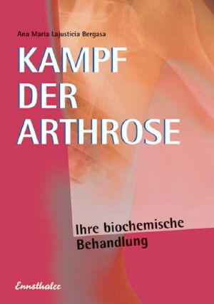 Kampf der Arthrose · Ihre biochemische Behandlung