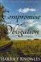 Compromise and Obligation · A Darcy and Elizabeth Pride and Prejudice Regency Variation