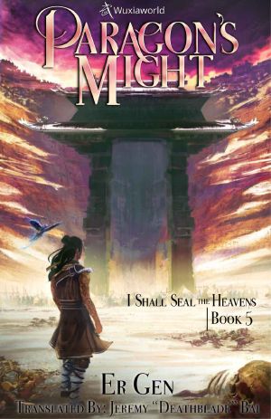 Paragon's Might: I Shall Seal the Heavens | Book 5