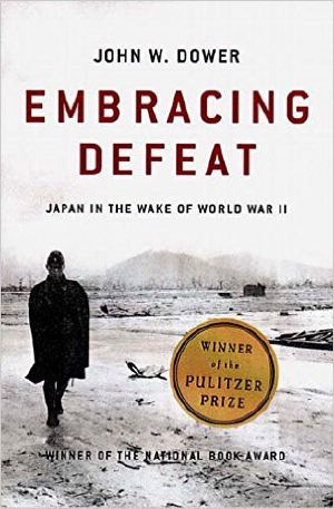 Embracing Defeat · Japan in the Wake of World War II