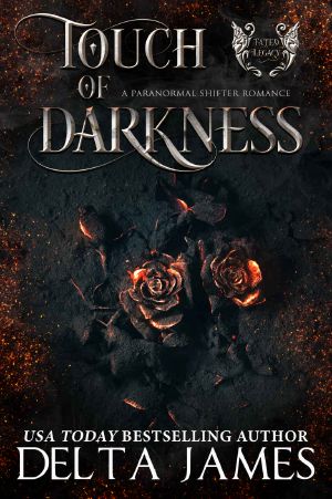 Touch of Darkness: A Paranormal Shifter Romance (Fated Legacy Book 2)