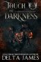 Touch of Darkness: A Paranormal Shifter Romance (Fated Legacy Book 2)