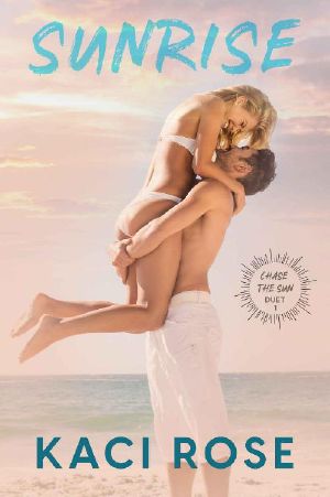 Sunrise: Movie Star, Fake Relationship Romance (Chasing The Sun Duet Book 1)