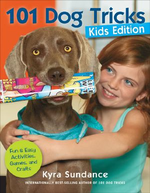 101 Dog Tricks · Kids Edition