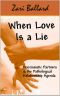 When Love Is a Lie · Narcissistic Partners & the (Pathological) Relationship Agenda