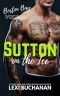 Sutton: on the ice (Boston Bay Vikings Book 4)