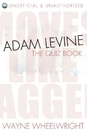 Adam Levine - the Quiz Book