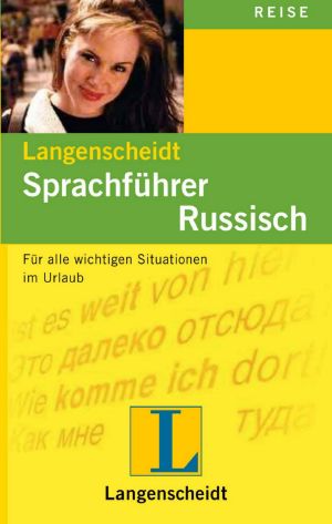 Langenscheidt · Sprachführer Russisch · Für alle wichtigen Situation im Urlaub