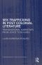 Sex Trafficking in Postcolonial Literature · Transnational Narratives From Joyce to Bolaño