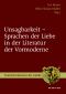 Unsagbarkeit · Sprachen der Liebe in der Literatur der Vormoderne