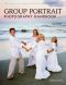 Group Portrait Photography Handbook, 2nd Ed.