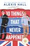 10 Things That Never Happened