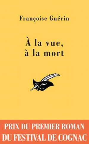 A La Vue, À La Mort