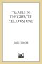 Travels in the Greater Yellowstone