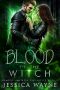 Blood of the Witch: A Paranormal Shifter Romance (Vampire Huntress Chronicles Book 5)