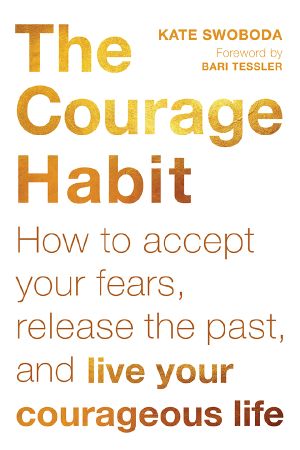 The Courage Habit