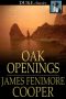 Oak Openings, Or, the Bee Hunter (Duke Classics)