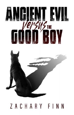 The Ancient Evil Versus The Good Boy