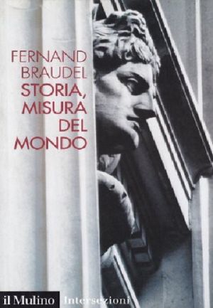 Storia, Misura Del Mondo