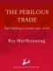 The Perilous Trade