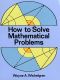 How to Solve Mathematical Problems