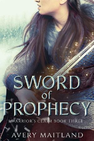 Sword of Prophecy: A Medieval Viking Historical Romance (Warrior's Claim Book 3)