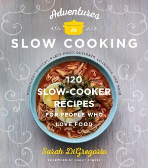 Adventures in Slow Cooking